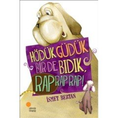 Hödük, Güdük, Bir De Bıdık, Rap Rap Rap! Günışığı Kitaplığı