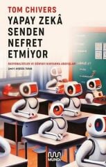 Yapay Zeka Senden Nefret Etmiyor Mundi