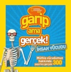 National Geographic Kids-Garip Ama Gerçek! İnsan Vücudu Beta Kids
