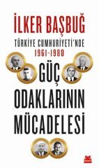Türkiye Cumhuriyeti’nde 1961-1980 Güç Odaklarının Mücadelesi Kırmızı Kedi Yayınevi