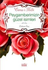 Peygamberimizin Güzel İsimleri - Özkan Öze - Zafer Yayınları