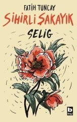 Sihirli Şakayık - Selig Bilgi Yayınevi
