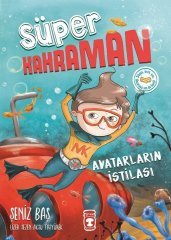 Avatarların İstilası-Süper Kahraman Timaş Çocuk