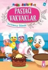Pastacı Vakvaklar Mini Masallar 4 Yetinmeyi Bilmek Timaş Çocuk