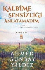 Kalbime Sensizliği Anlatamadım Timaş Yayınları
