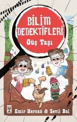 Güç Taşı-Bilim Dedektifleri Timaş Çocuk