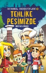 Tehlike Peşimizde İstanbul Dedektifleri 4 Timaş Çocuk