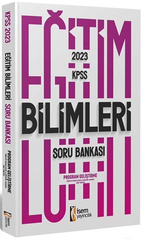 2023 KPSS Eğitim Bilimleri Program Geliştirme Soru Bankası İsem Yayınları
