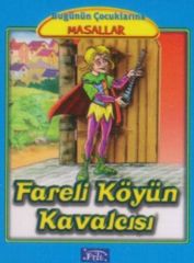 Bugünün Çocuklarına Masallar Dizisi Fareli Köyün Kavalcısı Büyük Boy Kuşe Parıltı Yayınları