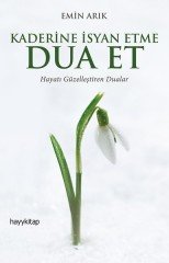 Kaderine İsyan Etme Dua Et Hayykitap Yayınları