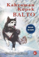 Kahraman Köpek Balto Beyaz Balina Yayınları