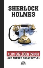 Altın Gözlüğün Esrarı - Sherlock Holmes Martı Yayınları