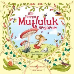 Bir Parça Mutluluk Arıyorum İş Bankası Kültür Yayınları