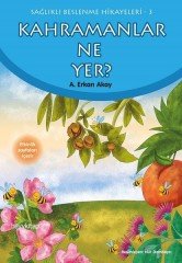 Kahramanlar Ne Yer?-Sağlıklı Beslen Hayykitap Yayınları