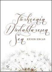 Türkçenin Dudaklarısın Sen Varlık Yayınları