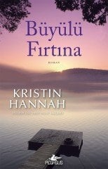 Büyülü Fırtına Kristin Hannah Pegasus Yayınları
