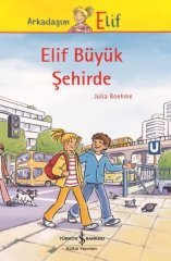 Elif Büyük Şehirde İş Bankası Kültür Yayınları