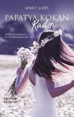 Papatya Kokan Kadın Hayykitap Yayınları