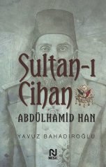 Sultan-ı Cihan Abdülhamid Han Nesil Yayınları