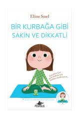 Bir Kurbağa Gibi Sakin ve Dikkatli Pegasus Yayınları