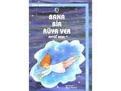 Bana Bir Rüya Ver Uçanbalık Yayıncılık