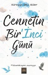 Cennetin Bir’İnci Günü Arkadya Yayınları