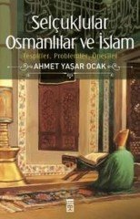 Selçuklular Osmanlılar ve İslam Tİmaş Yayınları