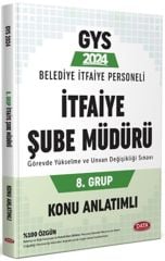 2024 Belediye İtfaiye Personeli 8. Grup İtfaiye Şube Müdürü GYS Konu Anlatımlı Data Yayınları
