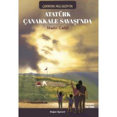 Atatürk Çanakkale Savaşında - Çekirdek Aile Doğan Egmont Yayıncılık Geziyor