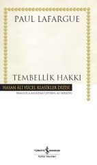 Tembellik Hakkı (Ciltli) İş Bankası Kültür Yayınları