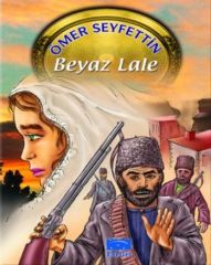 Ömer Seyfettin Dizisi 03 Beyaz Lale Parıltı Yayınları