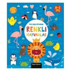 İlk Yaş Kitabım Renkli Hayvanlar Doğan Egmont Yayıncılık