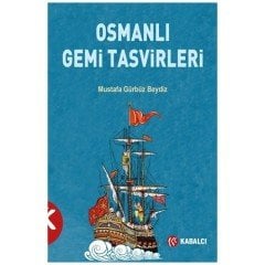 Osmanlı Gemi Tasvirleri Kabalcı Yayınevi