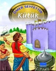 Ömer Seyfettin Dizisi 09 Kütük Parıltı Yayınları