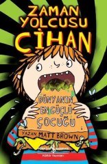 Zaman Yolcusu Cihan - Dünyanın En Güçlü Çocuğu  İş Bankası Kültür Yayınları