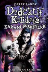 Dedektif Kurukafa - Karanlık Günler Artemis Yayınları