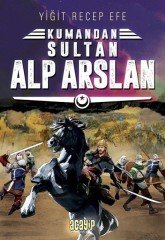 Sultan Alp Arslan: Kumandan 3 Acayip Kitaplar