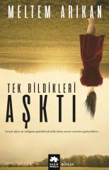 Tek Bildikleri Aşktı Eksik Parça Yayınları