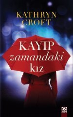 Kayıp Zamandaki Kız Kathryn Croft Altın Kitaplar