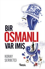 Bir Osmanlı Var İmiş Nesil Yayınları