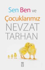 Sen Ben ve Çocuklarımız Nevzat Tarhan Timaş Yayınları