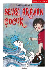 Sevgi Arayan Çocuk Özyürek Yayınları