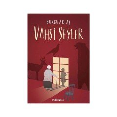 Vahşi Şeyler Doğan Egmont Yayıncılık