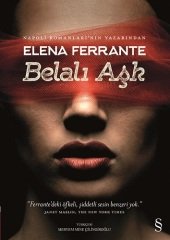 Belalı Aşk Elena Ferrante Everest Yayınları