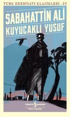 Kuyucaklı Yusuf - Türk Edebiyatı Klasikleri 32 İş Bankası Kültür Yayınları