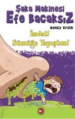 Şaka Makinesi Efe Bacaksız 6. Kitap İmdat! Sümüğe Yapıştım! Beyaz Balina Yayınları