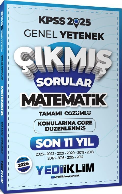 2025 KPSS Genel Yetenek Lisans Matematik Konularına Göre Tamamı Çözümlü Son 11 Yıl Çıkmış Sorular Yediiklim Yayınları