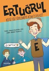 Ertuğrul-Kötü Söz Söylemeyi Kim İsterki? Hayykitap Yayınları