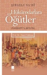 Hükümdarlara Öğütler Şeyh Sadii Şirazi Bilge Kültür Sanat