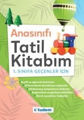 Anasınıfı Tatil Kitabım 1. Sınıfa Geçenler İçin Tudem Yayınları